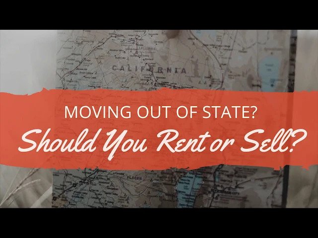 Moving Out of State? Should You Rent or Sell? San Ramon Property Management