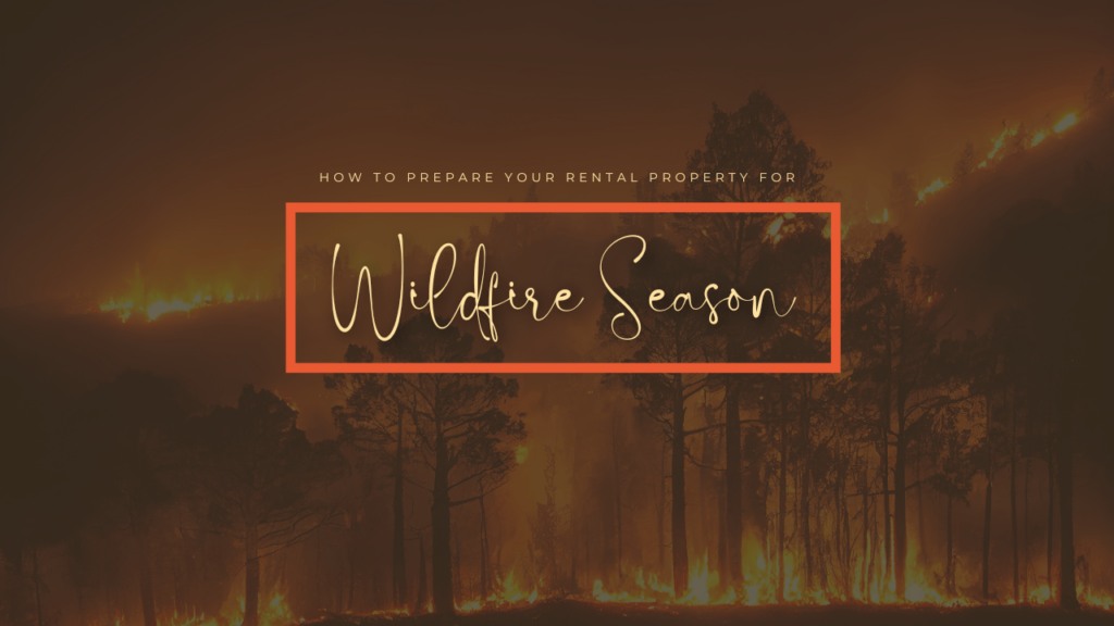 How to Prepare Your Bay Area Rental Property for Wildfire Season - Article Banner